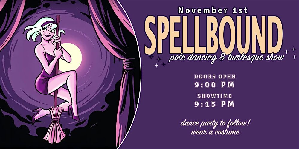 Spellbound: Pole Dancing & Burlesque Show