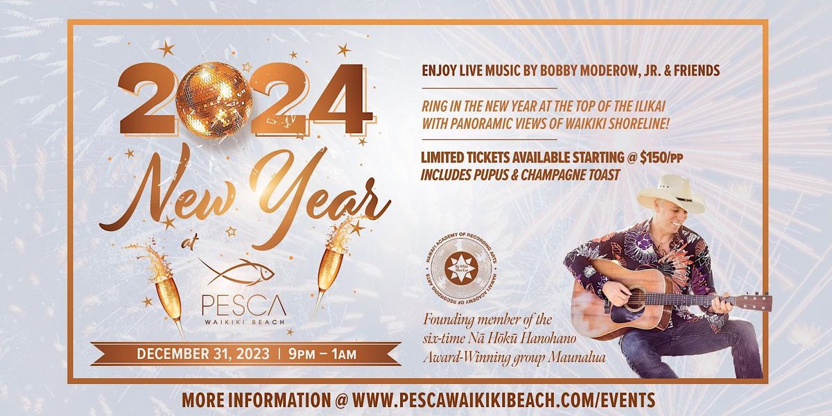 New Years 2024 PESCA PESCA Waikiki Beach, Ala Moana Boulevard