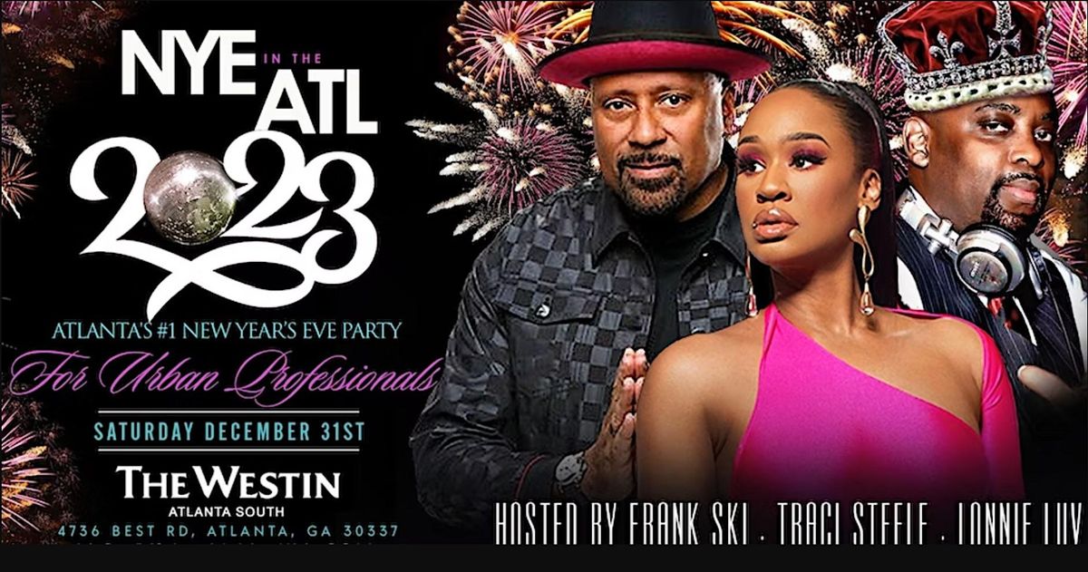 NYE in the ATL 2023 The Westin Atlanta Airport, College Park, GA