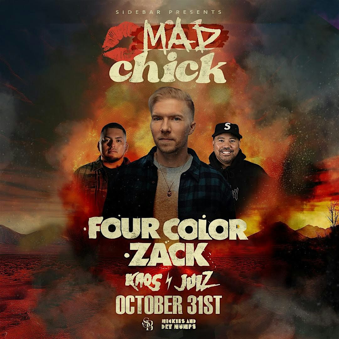 SIDE BAR AND HICKIES & DRY HUMPS PRESENTS: MAD CHICK (HALLOWEEN NIGHT)