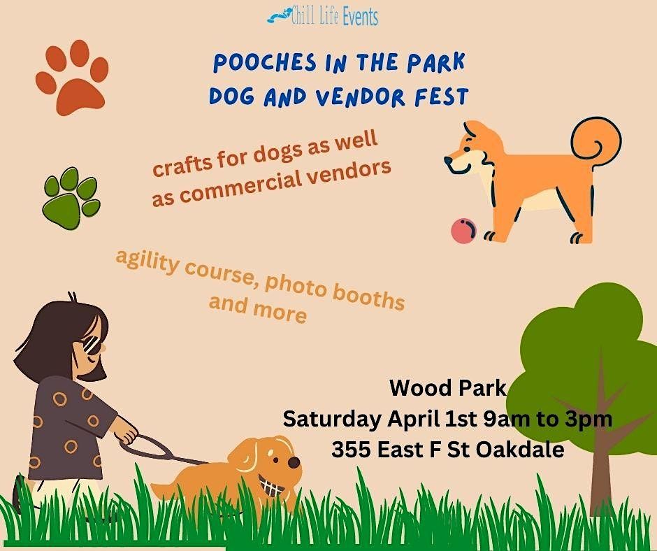 Pooches in the Park | Wood Park, Oakdale, CA | April 1, 2023