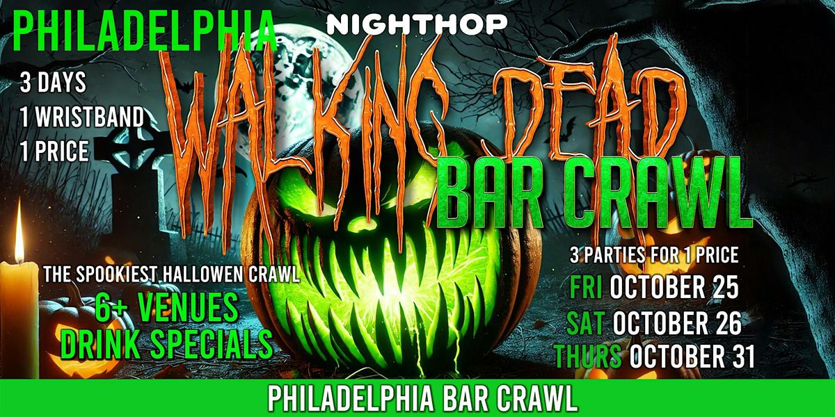 2024 Halloween Bar Crawl: Walking Dead - Philadelphia Bar Crawl (3 Days)