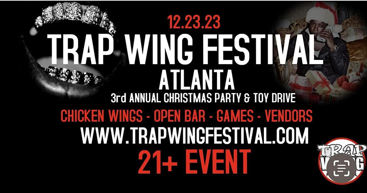 Trap Wing Fest Atlanta Christmas Party & Toy Drive Former