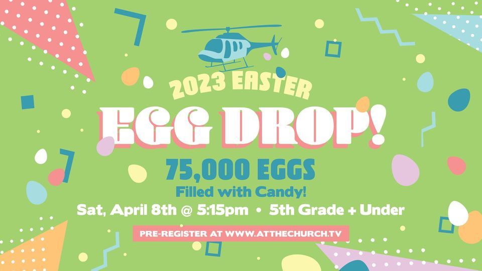 Easter Egg Drop theChurch Maumee April 8, 2023