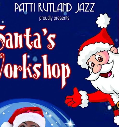 Santas Workshop School Show | December 25, 2022 Santas Workshop School Show | December 25, 2022