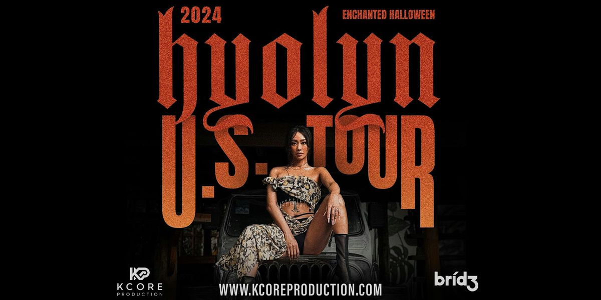 2024 HYOLYN U.S. TOUR :Enchanted Halloween  (ALL AGES)