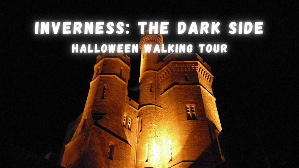 INVERNESS DARK SIDE HALLOWEEN TOUR 2024 Inverness, Scotland