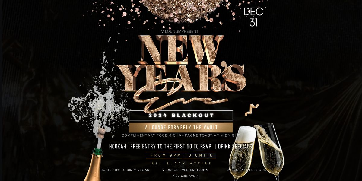 V LOUNGE PRESENTS NYE 2024 BLACKOUT The Vault Bar and Lounge, 3rd