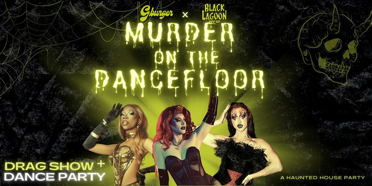 GBurger x Black Lagoon Club Night \/ Dance Party + Drag Show