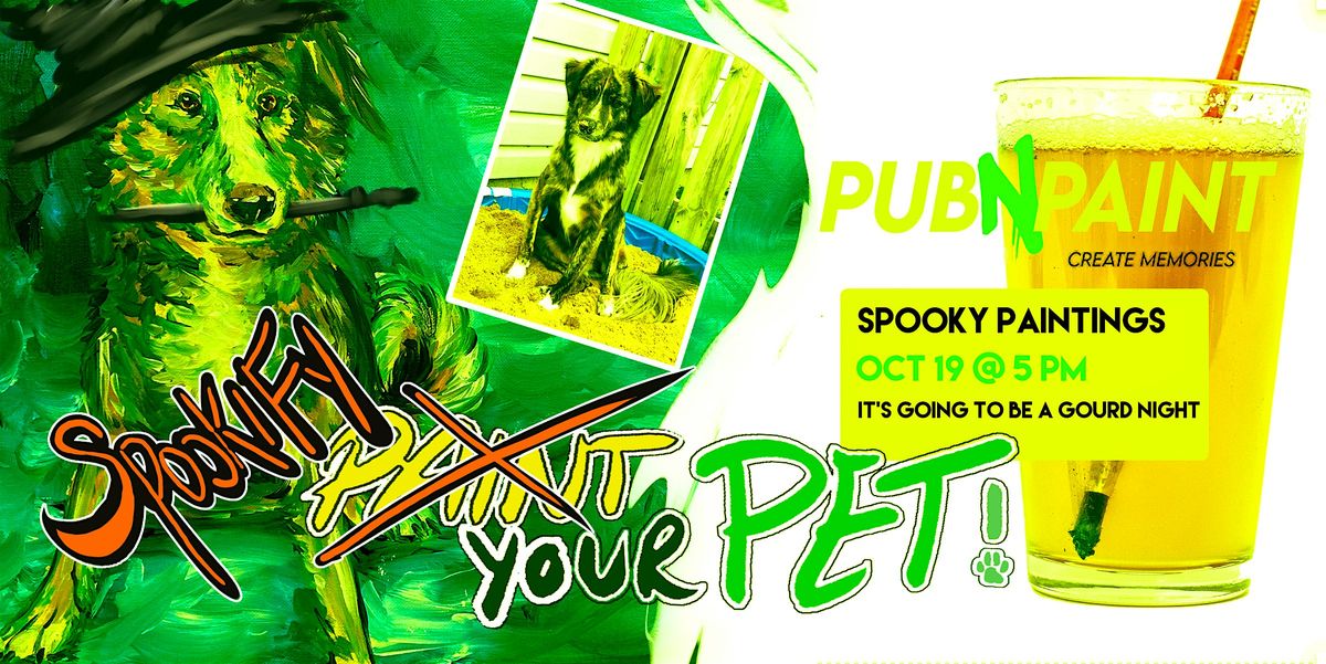 Paint your Pet: Spookify your Pet! Oct 19