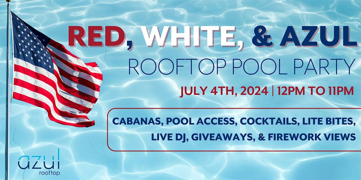Red, White, & Azul Rooftop Party