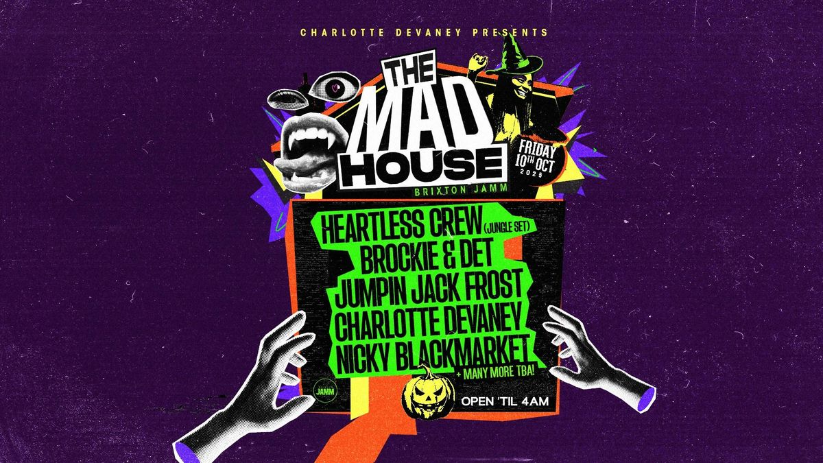Charlotte Devaney presents: The Mad House