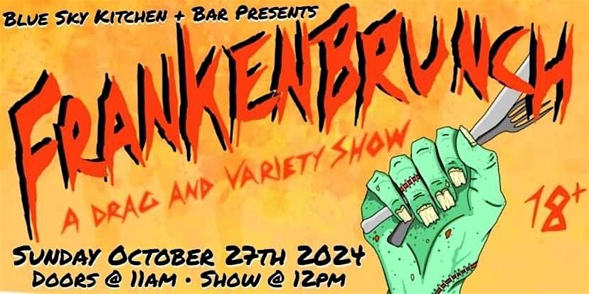 Halloween Frankenbrunch Presented by Blue Sky Kitchen & Bar & Kat De Lac