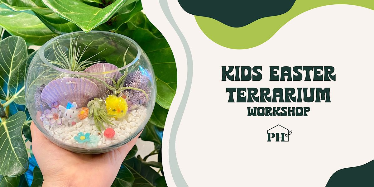Kids Easter Terrarium Workshop
