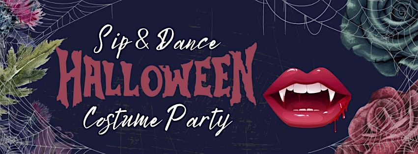 Sip & Dance HALLOWEEN COSTUME PARTY    Girls Night Out