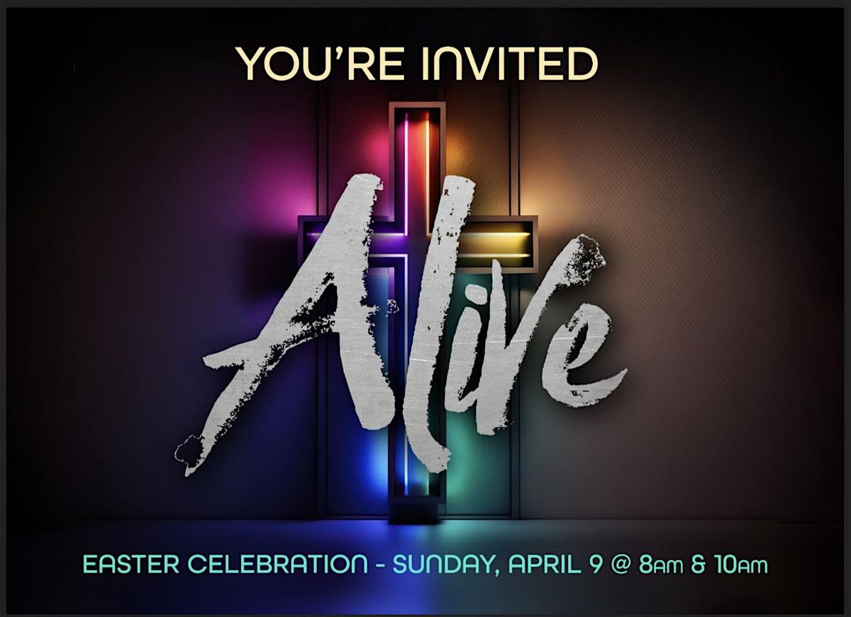 Alive-An Easter Celebration!