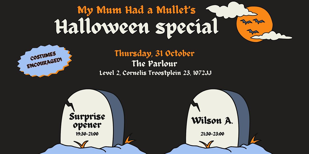 MY MUM HAD A MULLET PRESENTS: The Halloween Special!