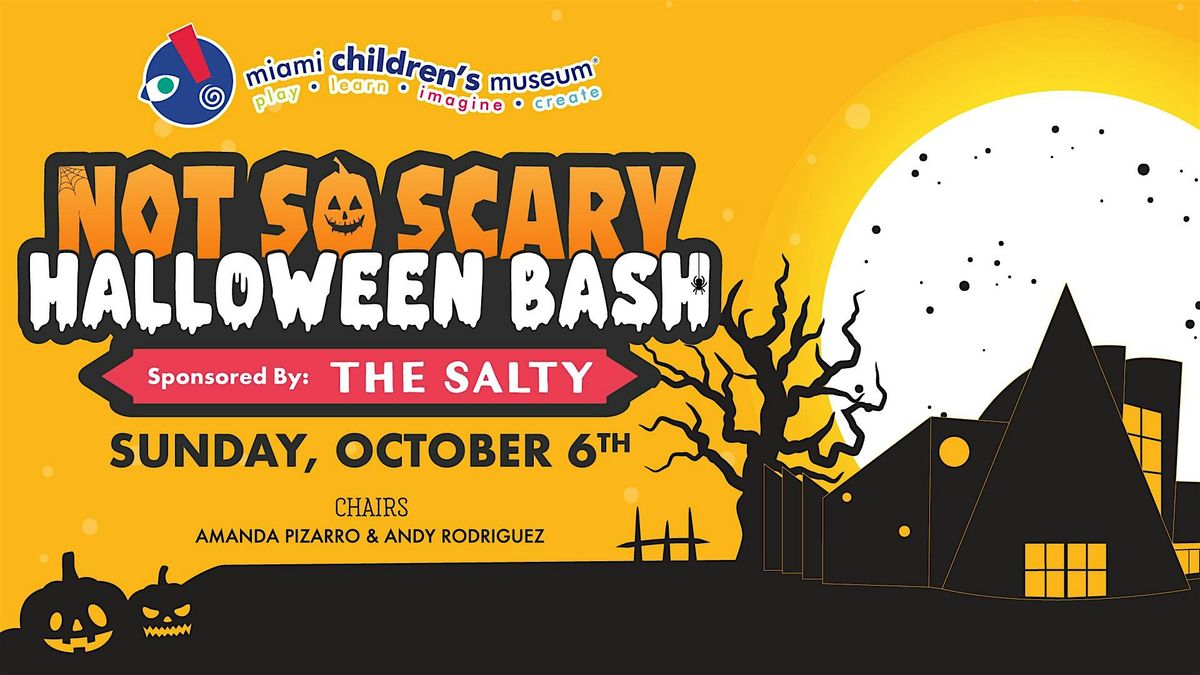 Miami Children's Museum's 14th Annual "Not So Scary" Family Halloween Bash!