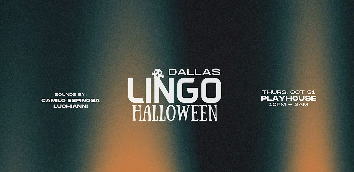 DALLAS HALLOWEEN - LINGO - OCT 31st