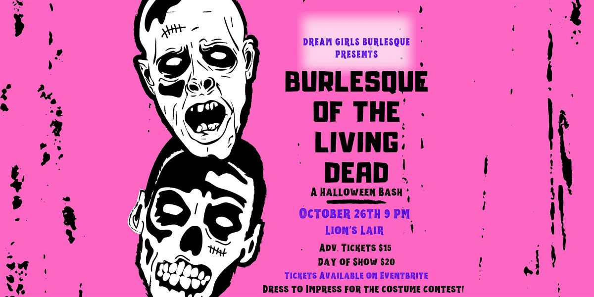 Burlesque of the Living Dead A Halloween Bash