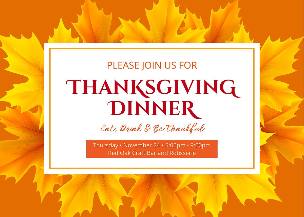 Thanksgiving Dinner | Red Oak Craft Bar and Rotisserie, San Rafael, CA ...