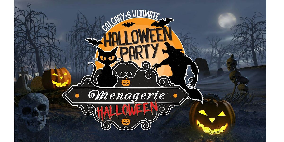 Calgary's Ultimate Halloween Party - Menagerie Halloween