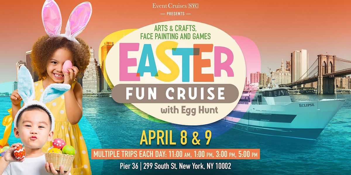 Kids Easter Party Cruises: April 8 & 9th in New York City