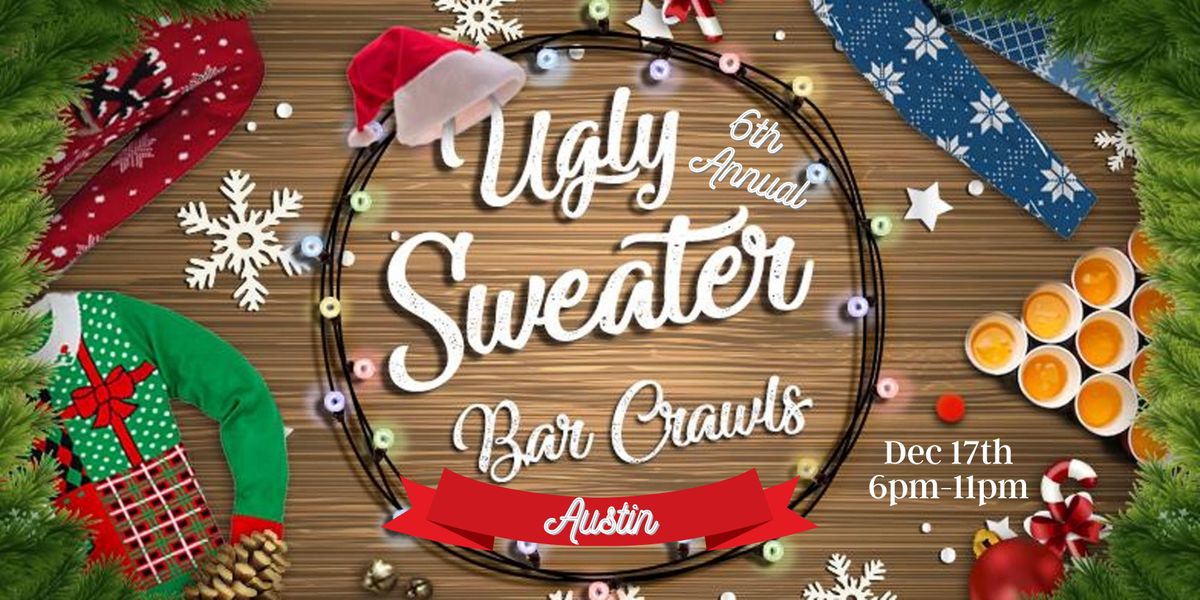 6th Annual Ugly Sweater Crawl: Austin