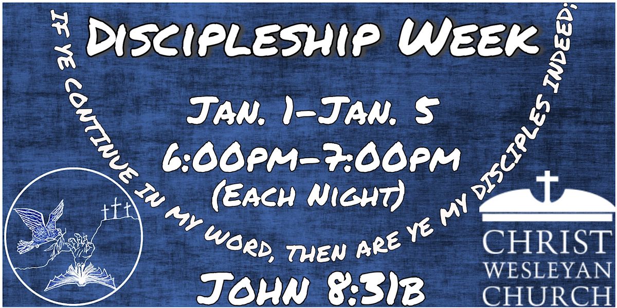 DBCM Free Discipleship Week 2024 Christ Wesleyan Church, Garfield