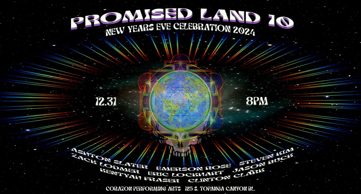 PROMISED LAND NYE Celebration 2024 Coraz N Performing Arts Topanga   C708c9f1c52a0311de9423b56eb25d919b221ec5c010b26a8f06a5c2f39440d9 Rimg W1200 H644 Gmir 