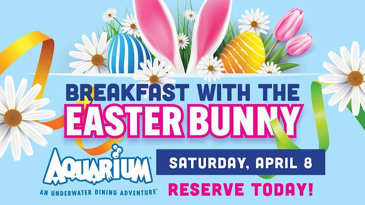 Aquarium Nashville - Breakfast with the Easter Bunny