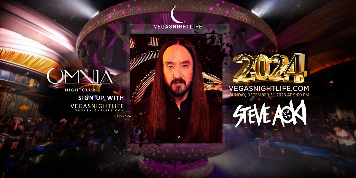 Omnia Las Vegas New Years Eve Party 2024 w/ Steve Aoki OMNIA