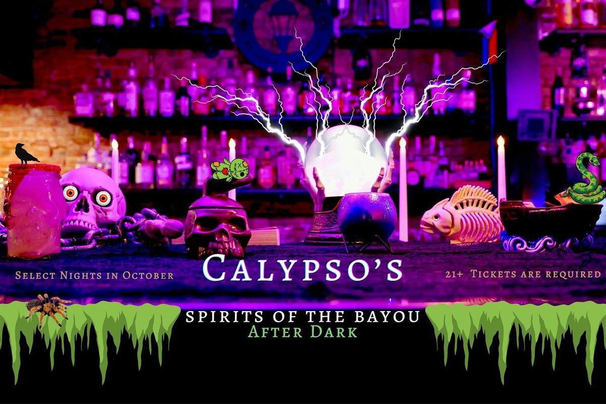 Spirits of the Bayou AFTER DARK - Cocktails Only