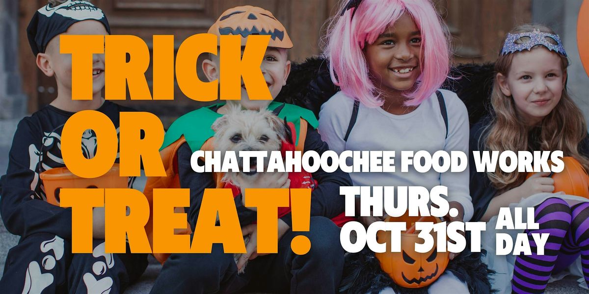 Trick or Treat at Chattahoochee Food Works