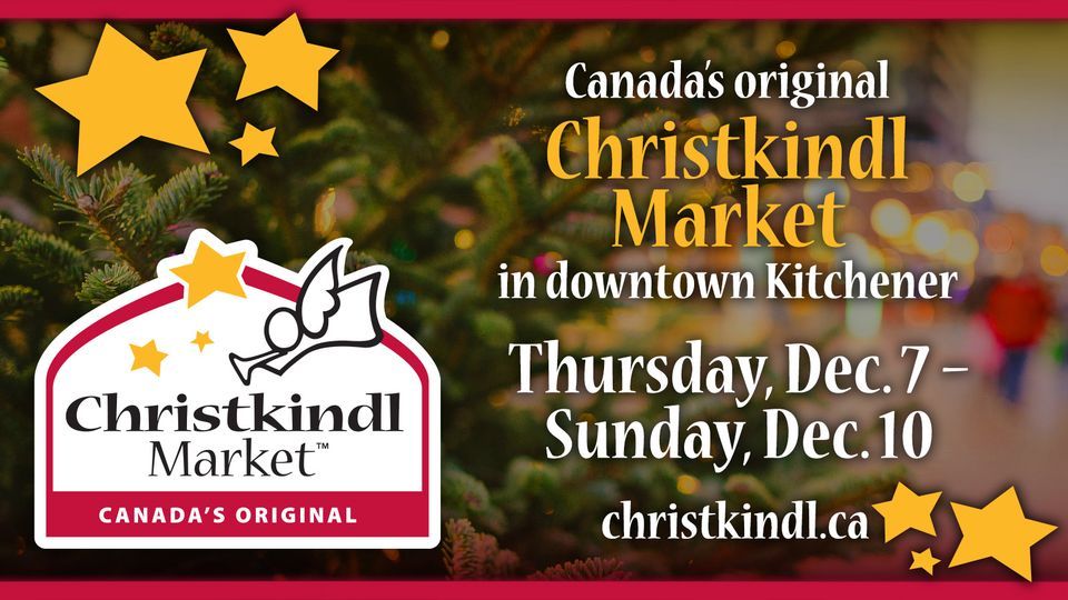 Christkindl Market 2025 Kitchener City Hall December 7, 2025