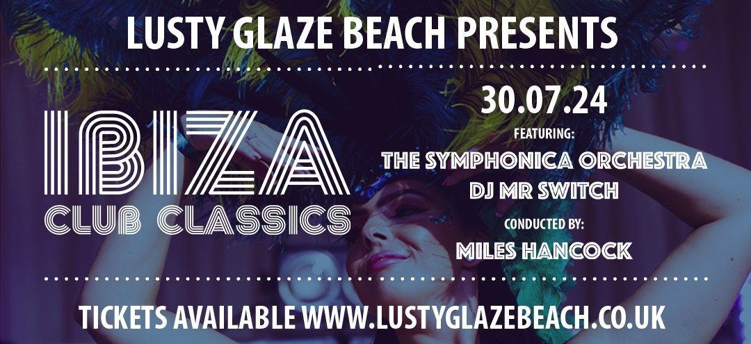 IBIZA CLUB CLASSICS | ft. Symphonica & Mr Switch | Lusty Glaze Beach
