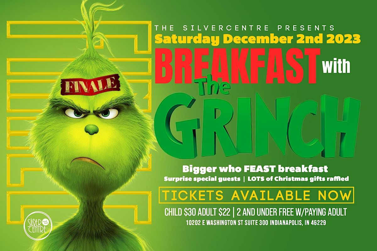 Breakfast with the Grinch 2023 The Finale! The Silver Centre Event