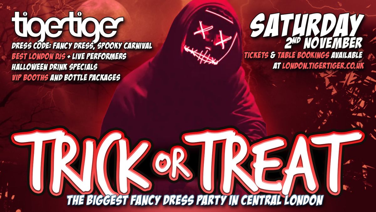 \ud83d\udc79 TRICK or TREAT? - Halloween SATURDAY at TIGER TIGER 