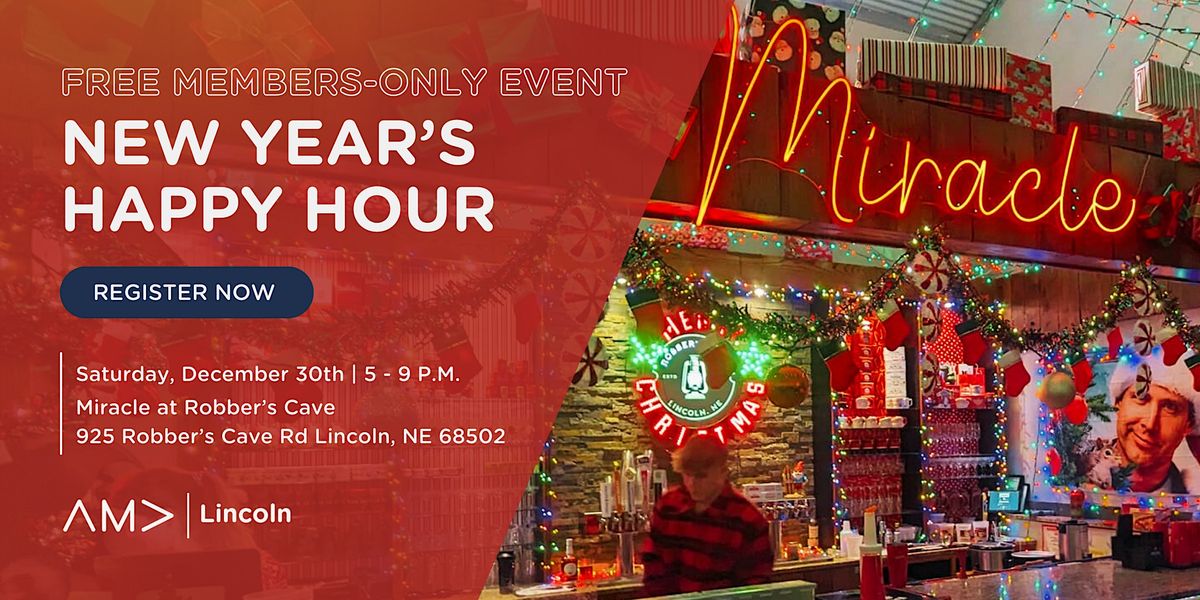 Members-Only New Years Happy Hour | Miracle at Robbers Cave, Lincoln ...