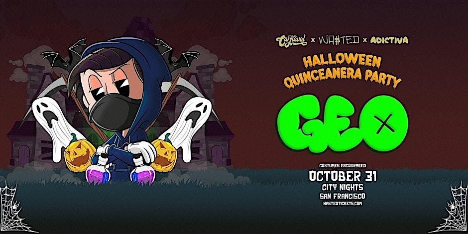 ADICTIVA PARTY: HALLOWEEN QUINCENEARA PARTY W\/ GEO @ CITY NIGHTS SF