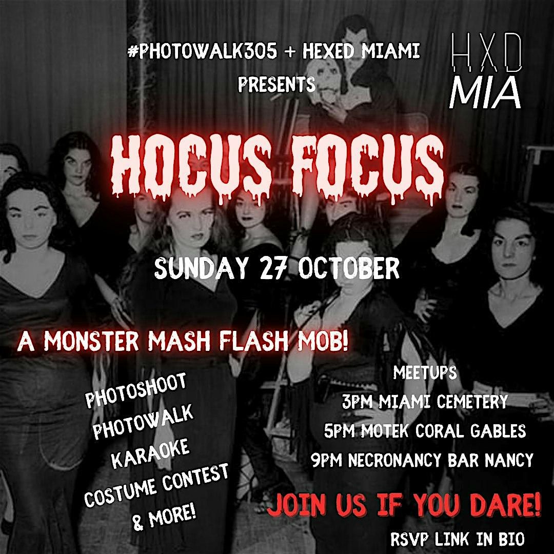 Hocus Focus: A Monster Mash Flash Mob! by #Photowalk305 + Hexed Miami