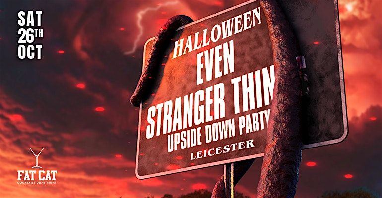 Even Stranger Things: Halloween Upside Down Party