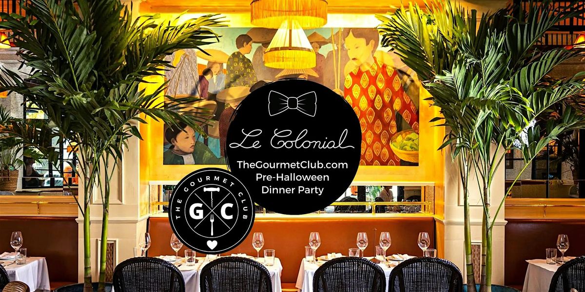 Black Tie Pre-Halloween Dinner Party at Le Colonial, Delray Beach