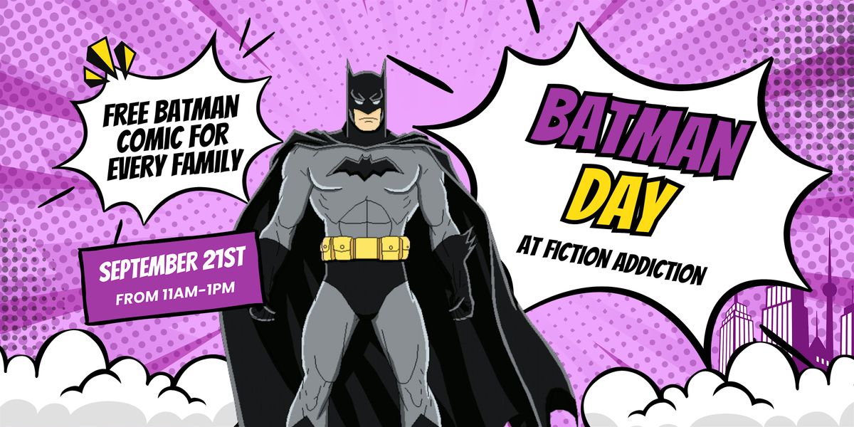 Celebrate Batman Day with Fiction Addiction!