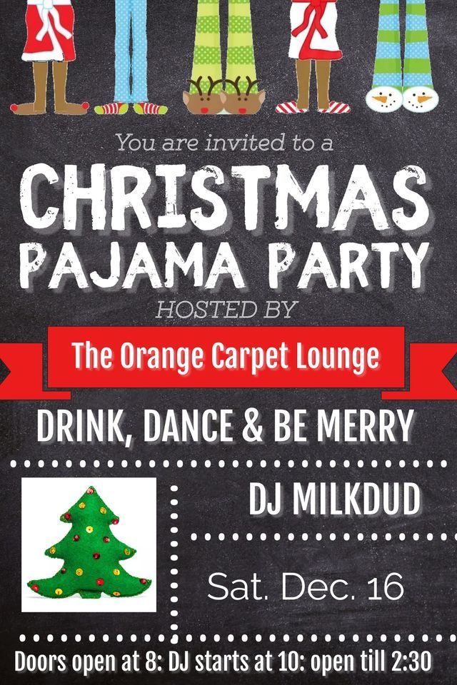 Christmas Pajama Party with DJ Milkdud at The Orange Carpet Lounge