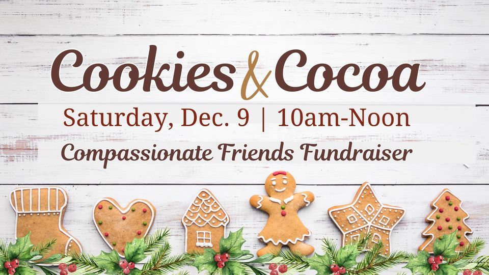 Cookies and Cocoa - Compassionate Friends Fundraiser | Immanuel ...