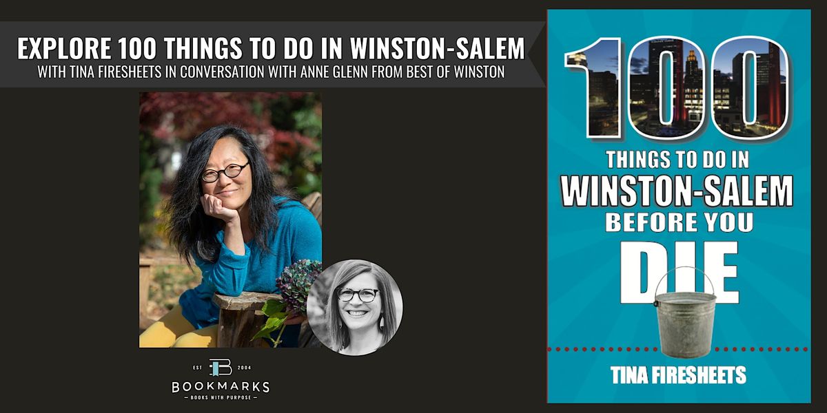 Explore 100 THINGS TO DO IN WINSTONSALEM with author Tina Firesheets