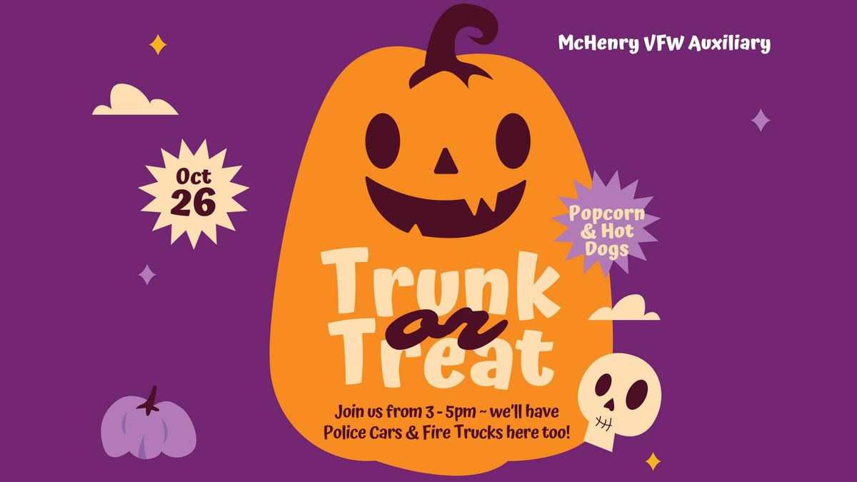 Join us for our annual VFW Auxiliary Trunk or Treat!