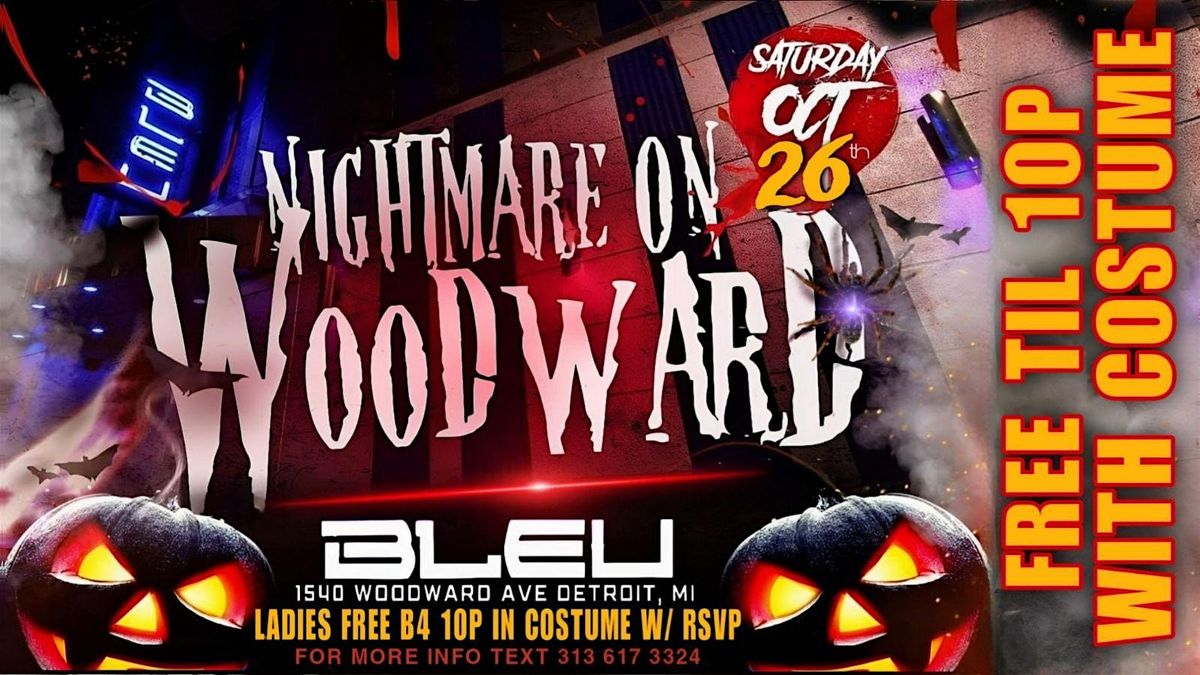 Nightmare On Woodward (Halloween Costume Party) @ CLUB BLEU