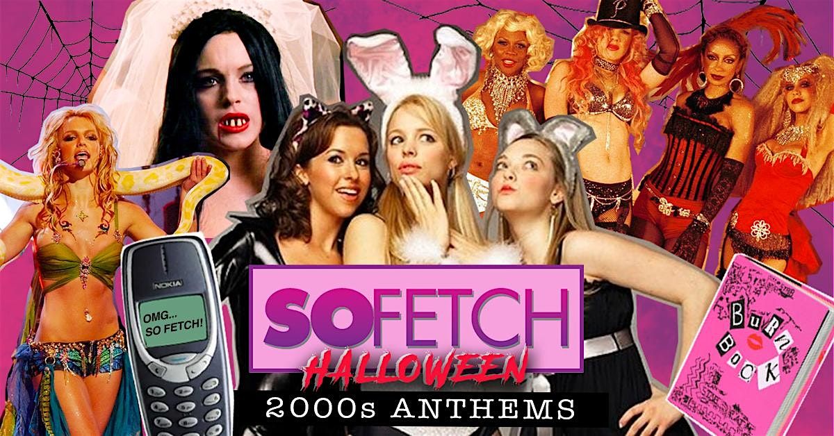 So Fetch - 2000s Halloween Party (Dundee)